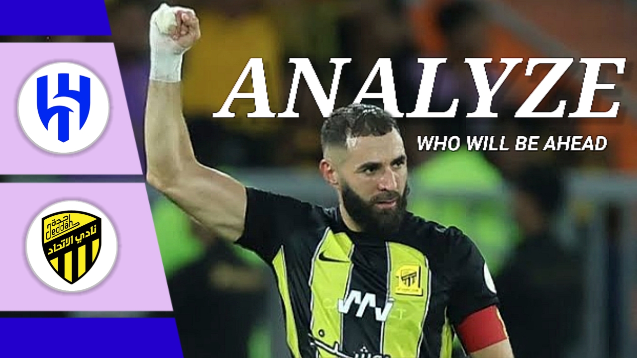 Al-Hilal vs Al-Ittihad match analyze and Predictions- Saudi Pro League 2023/24